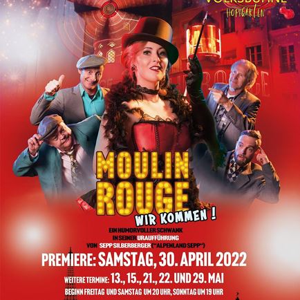 Volksbühne Hopfgarten: Moulin Rouge - wir kommen!